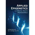 Applied Epigenetics for Mental Health Professionals