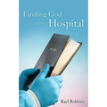 Finding God in the Hospital