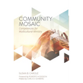 Community Mosaic: Competencies for Multicultural Ministry