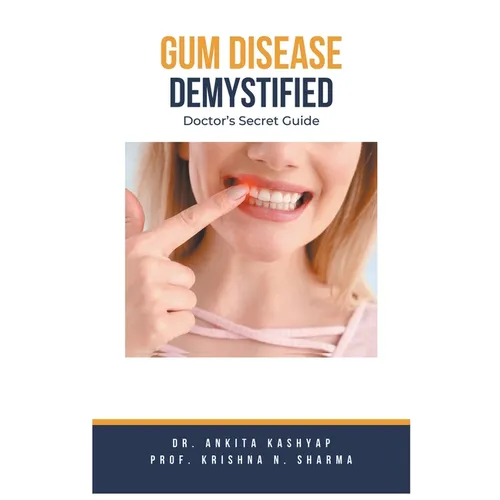 Gum Diseases Demystified: Doctor's Secret Guide