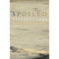 Spoiled Distinctions: Aesthetics and the Ordinary in French Modernism