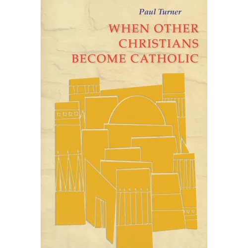 When Other Christians Become Catholic