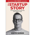 Startup Story: An Entrepreneur's Journey from Idea to Exit