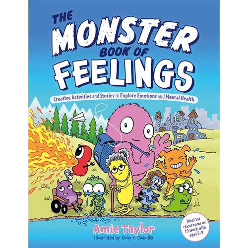 The Monster Book of Feelings: Creative Activities and Stories to Explore Emotions and Mental Health