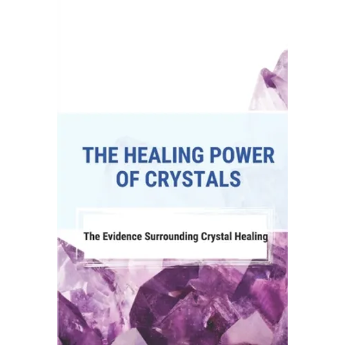 The Healing Power Of Crystals: The Evidence Surrounding Crystal Healing: Healing Stones Chart