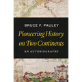 Pioneering History on Two Continents: An Autobiography