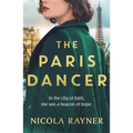 The Paris Dancer: The Emotional and Inspiring Historical Novel to Look Out for in 2025!