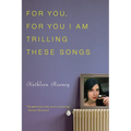 For You, for You I Am Trilling These Songs