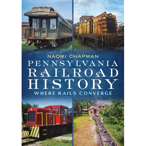 Pennsylvania Railroad History: Where Rails Converge