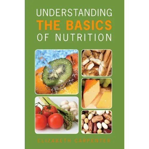 Understanding the Basics of Nutrition