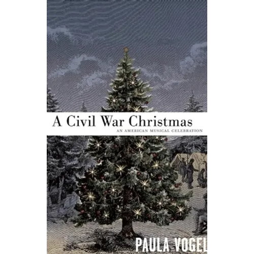 A Civil War Christmas: An American Musical Celebration