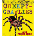Creepy-Crawlies: A 3D Pocket Guide