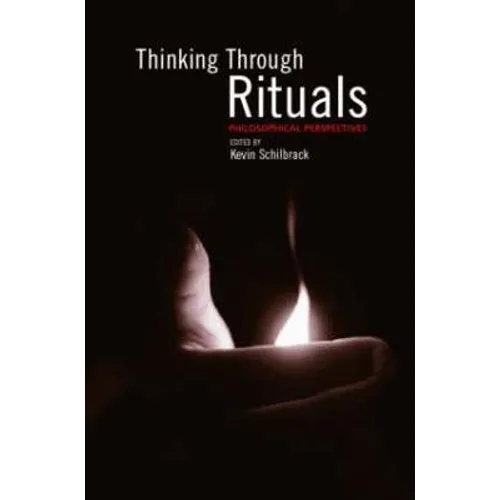 Thinking Through Rituals: Philosophical Perspectives