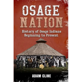 Osage Nation: History of Osage Indians beginning to Present