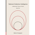 National Collective Intelligence: A Metamodern Theory of Politics