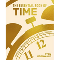 The Essential Book of Time: Master the Mysteries of Time in 12 Short Chapters