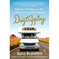 Dogtripping: 25 Rescues, 11 Volunteers, and 3 RVs on Our Canine Cross-Country Adventure
