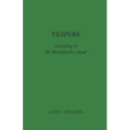 Vespers: According to the Benedictine Ritual