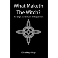What Maketh The Witch?