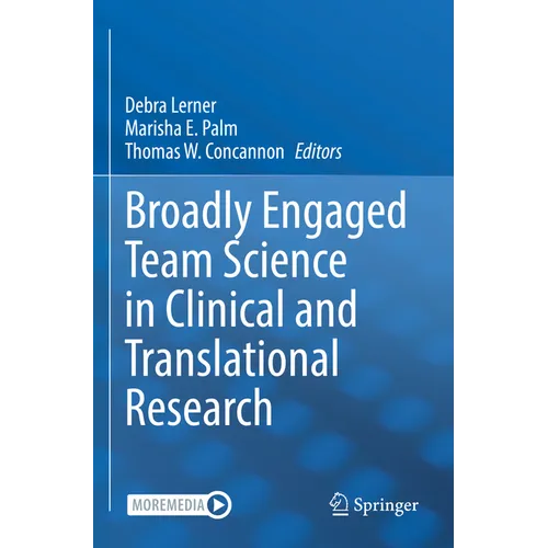 Broadly Engaged Team Science in Clinical and Translational Research
