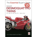 Ducati Desmoquattro Twins - 851, 888, 916, 996, 998, St4 1988 to 2004: The Essential Buyer's Guide