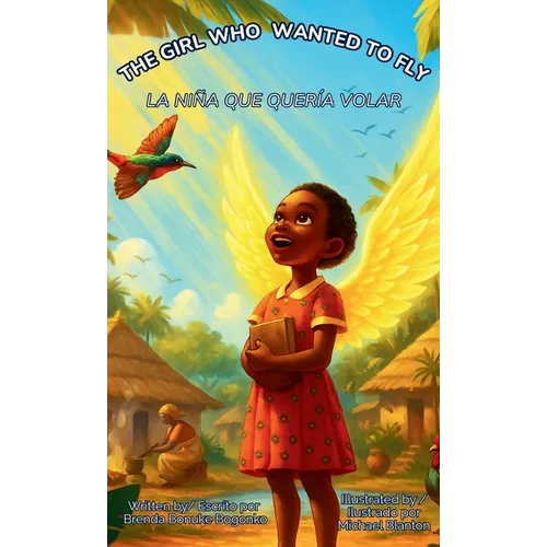 The Girl Who Wanted to Fly / La Niña que Quería Volar
