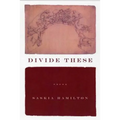 Divide These: Poems