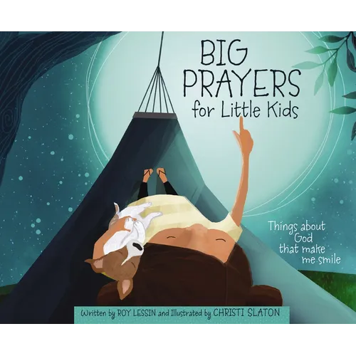 Big Prayers for Little Kids: Things about God That Make Me Smile