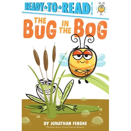 The Bug in the Bog: Ready-To-Read Pre-Level 1