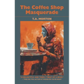 The Coffee Shop Masquerade