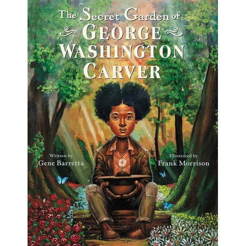 The Secret Garden of George Washington Carver
