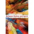 Between History and Spirit