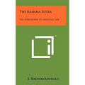 The Brahma Sutra: The Philosophy Of Spiritual Life