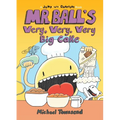 Mr. Ball's Very, Very, Very Big Cake