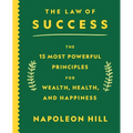 The Law of Success: The 15 Most Powerful Principles for Wealth, Health, and Happiness