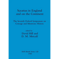 Sceattas in England and on the Continent: The Seventh Oxford Symposium on Coinage and Monetary History