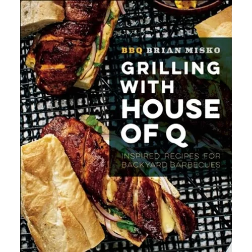 Grilling with House of Q: Inspired Recipes for Backyard Barbecues
