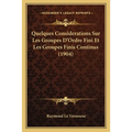 Quelques Considerations Sur Les Groupes D'Ordre Fini Et Les Groupes Finis Continus (1904)