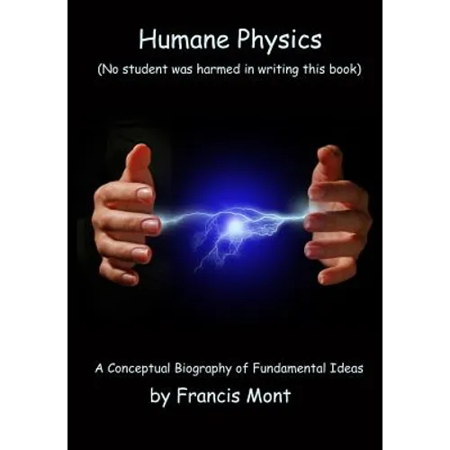 Humane Physics: Book I - Classical Physics - Second Edition