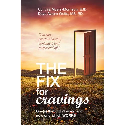 The Fix for Cravings: One(s) That Didn't Work, and Now One Which Works