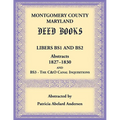 Montgomery County, Maryland Deed Books Libers BS1 and BS2 Abstracts, 1827-1830 and BS3 - The C&O Canal Inquisitions
