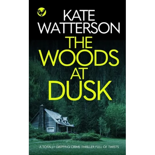 THE WOODS AT DUSK a totally gripping crime thriller full of twists