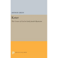 Keter: The Crown of God in Early Jewish Mysticism