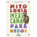 Mitologia Mexicana Para Niños -V2*
