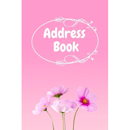 Address Book: : Pink Flower Notebook Perfect for Keeping Track of Addresses, Email, Mobile, Work & Home Phone Numbers