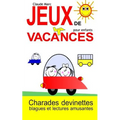 Jeux de vacances pour enfants: Charades, devinettes, blagues et lectures amusantes
