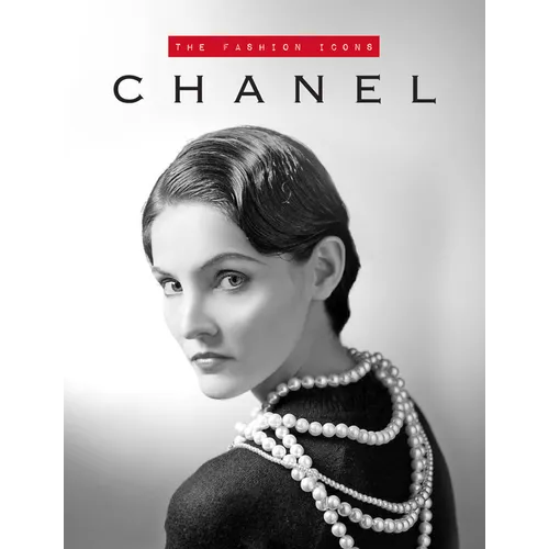 Chanel: The Fashion Icons
