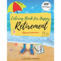 Coloring Book for happy Retirement: Enjoy your free time