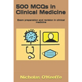 500 MCQs in Clinical Medicine: Exam preparation and revision in clinical medicine