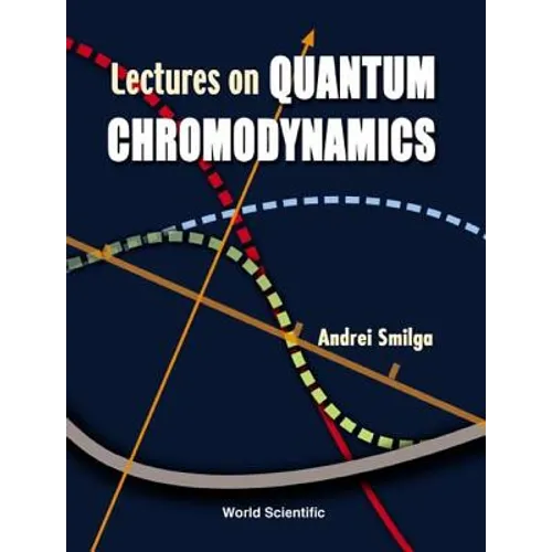 Lectures on the Foundations of Quantum Chromodynamics